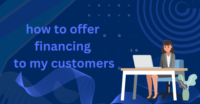 How to Offer Financing to my Customers